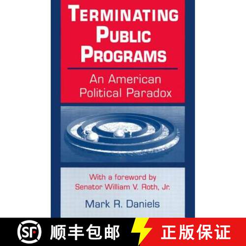 【3-4周达】精装 Terminating Public Programs: An American Political Paradox : An American Political Pa... [9780765601247]