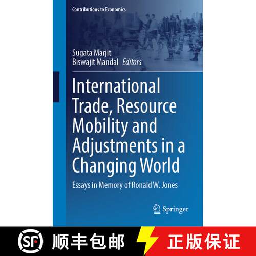 【3-4周达】精装 International Trade, Resource Mobility and Adjustments in a Changing World : Essays i... [9789819756513]