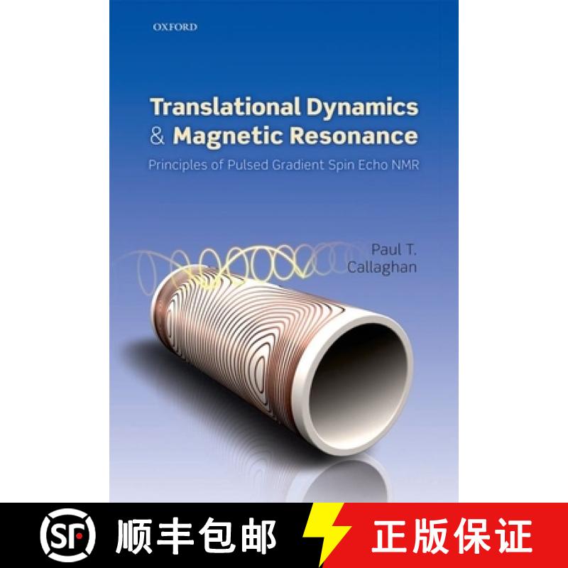 【3-4周达】Translational Dynamics and Magnetic Resonance: Principles of Pulsed Gradient Spin Echo NMR [9780199556984]