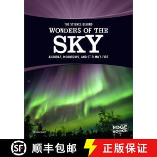 预订 The Science Behind Wonders of the Sky: Auroras, Moonbows, and St. Elmo's Fire [9781515707820]