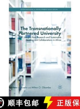 【3-4周达】The Transnationally Partnered University : Insights from Research and Sustainable Developm... [9781349502943]