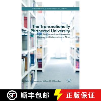【3-4周达】The Transnationally Partnered University : Insights from Research and Sustainable Developm... [9781349502943]