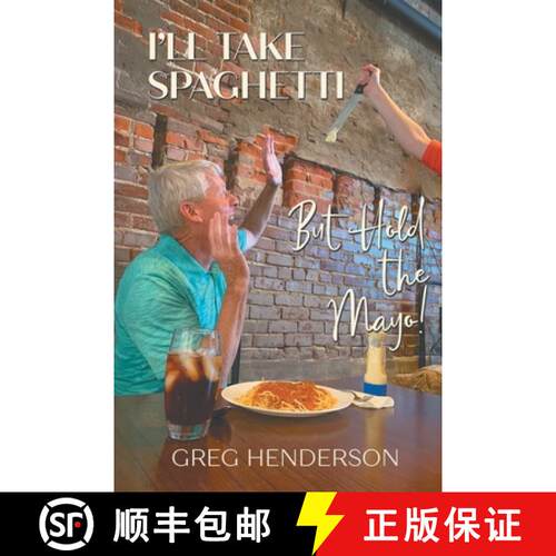 【3-4周达】I'll Take Spaghetti, But Hold the Mayo! [9781634102230]