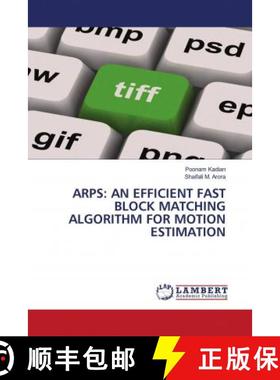 预订 ARPS: AN EFFICIENT FAST BLOCK MATCHING ALGORITHM FOR MOTION ESTIMATION [9786203464962]