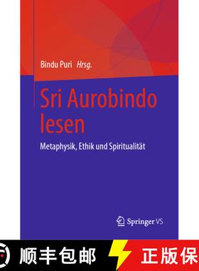 【3-4周达】Sri Aurobindo Lesen: Metaphysik, Ethik Und Spiritualität [9789819730261]