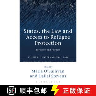 【3-4周达】States, the Law and Access to Refugee Protection: Fortresses and Fairness [9781509901289]