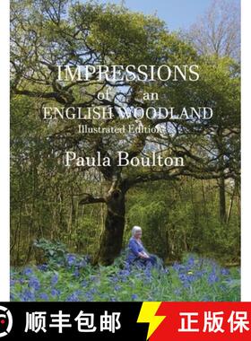 【3-4周达】Impressions of an English Woodland - illustrated edition: My year in Kingswood [9781787234826]