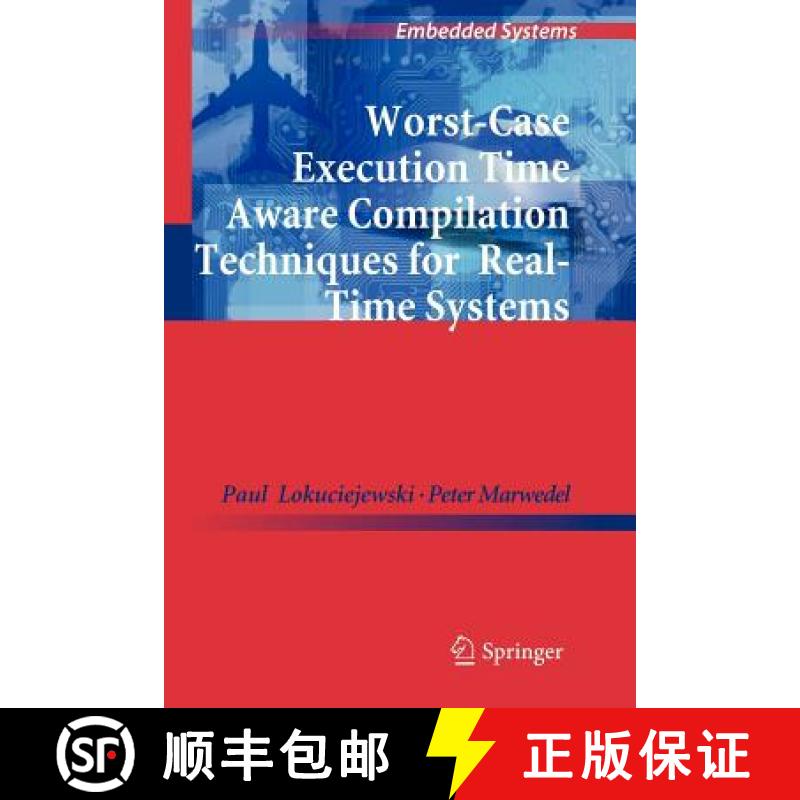 【4周达】Worst-Case Execution Time Aware Compilation Techniques for Real-Time Systems [9789400733688]