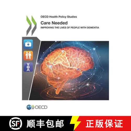 【3-4周达】OECD Health Policy Studies Care Needed:  Improving the Lives of People with Dementia [9789264085091]