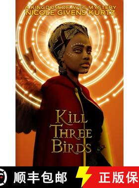 【3-4周达】Kill Three Birds: A Kingdom of Aves Mystery [9780984004232]