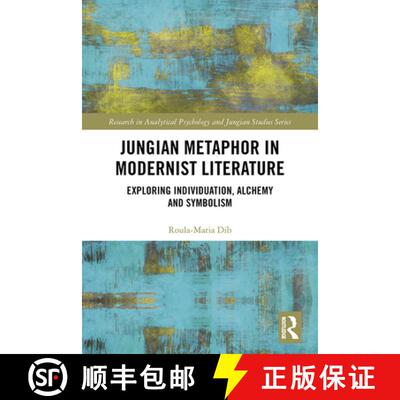 【3-4周达】精装 Jungian Metaphor in Modernist Literature: Exploring Individuation, Alchemy and Symbolism [9780367179168]
