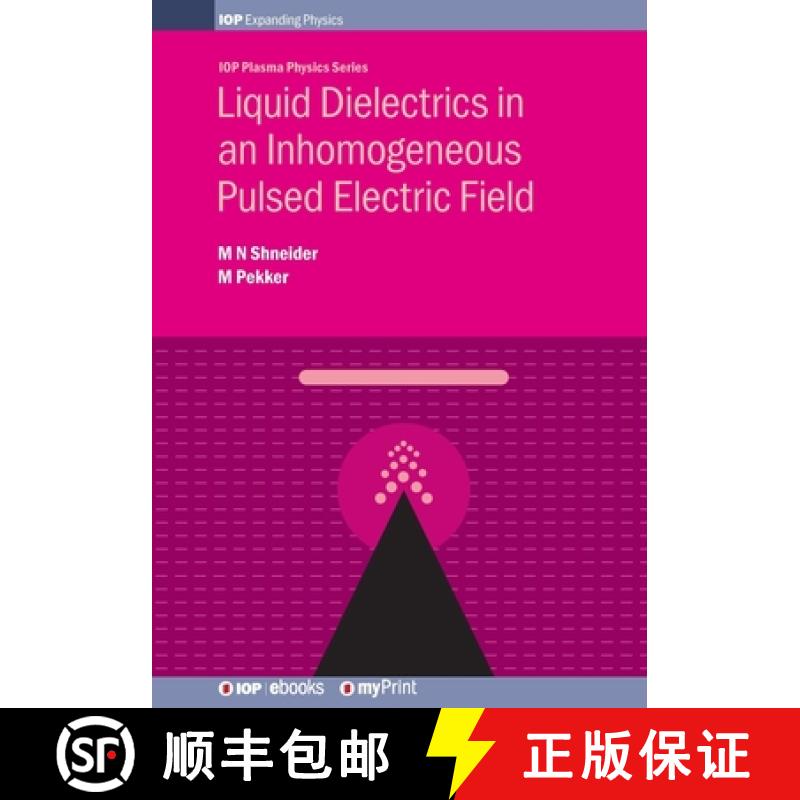 【3-4周达】Liquid Dielectrics in an Inhomogeneous Pulsed Electric Field [9780750318662]