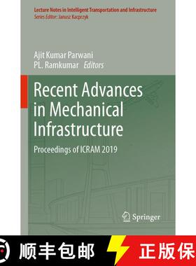 【3-4周达】Recent Advances in Mechanical Infrastructure : Proceedings of ICRAM 2019 [9789813299733]