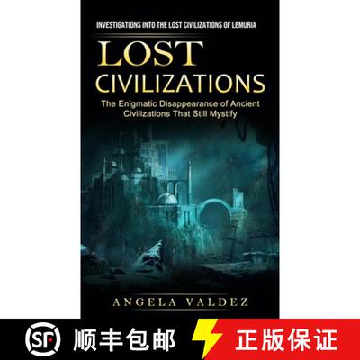 【3-4周达】Lost Civilizations: Investigations Into the Lost Civilizations of Lemuria (The Enigmatic D... [9781774856918]