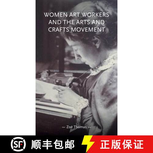 【3-4周达】Women Art Workers and the Arts and Crafts Movement [9781526160270]