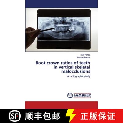 预订 Root crown ratios of teeth in vertical skeletal malocclusions [9786202564366]