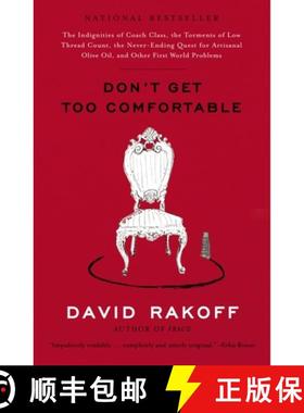 预订 Don't Get Too Comfortable: The Indignities of Coach Class, the Torments of Low Thread Count, the... [9780767916035]