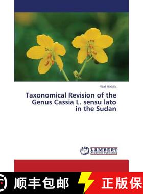 预订 Taxonomical Revision of the Genus Cassia L. sensu lato in the Sudan [9783659752049]