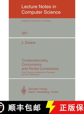 【3-4周达】Compositionality, Concurrency, and Partial Correctness : Proof Theories for Networks of Pr... [9783540508458]