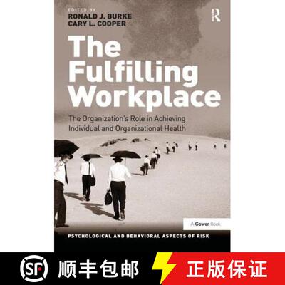 【3-4周达】The Fulfilling Workplace: The Organization's Role in Achieving Individual and Organization... [9781138271463]