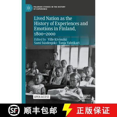 【3-4周达】Lived Nation as the History of Experiences and Emotions in Finland, 1800-2000 [9783030698812]