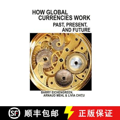 【3-4周达】全球货币如何运作 How Global Currencies Work: Past, Present, and Future [9780691191867]
