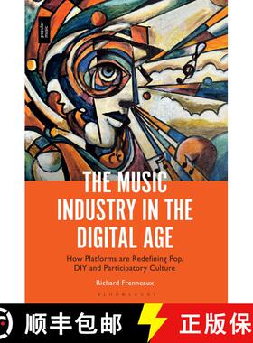 【3-4周达】The Music Industry in the Digital Age: How Platforms are Redefining Pop, DIY and Participa... [9798765113455]