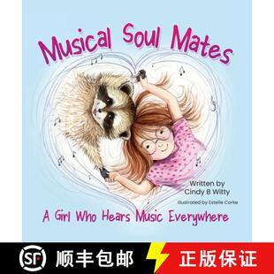 【3-4周达】Musical Soul Mates: A Girl Who Hears Music Everywhere [9781990107924]