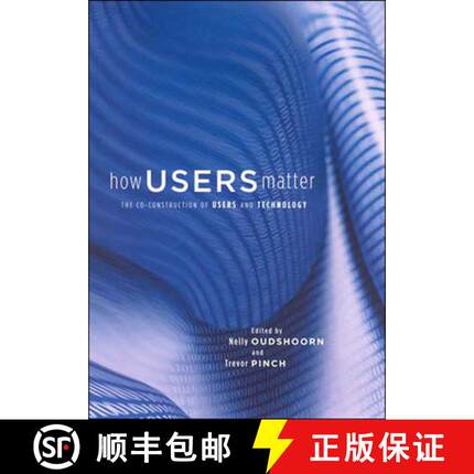 【3-4周达】How Users Matter: The Co-Construction of Users and Technology [9780262651097]