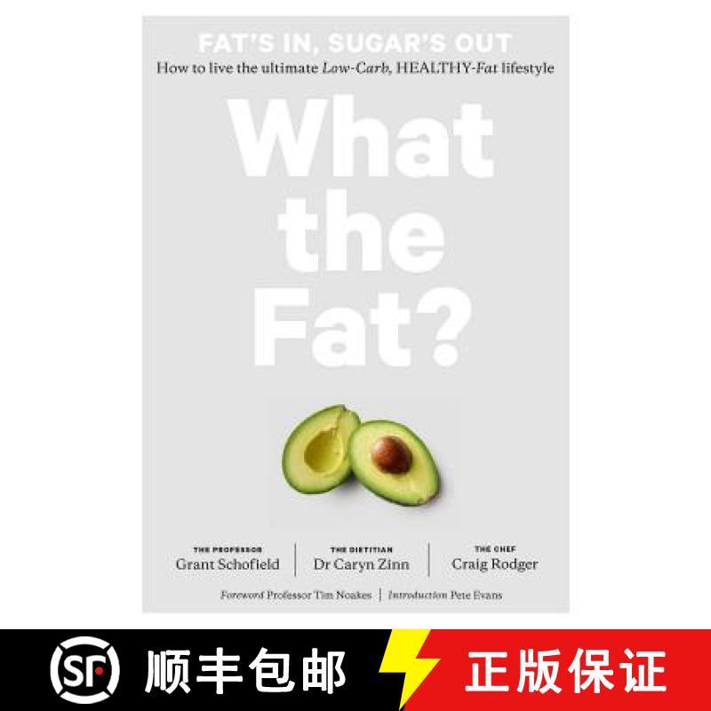 【2-3周达】What the Fat?: Fat's In, Sugar's Out: How to Live the Ultimate Low Carb Healthy Fat Lifestyle [9781681882307]