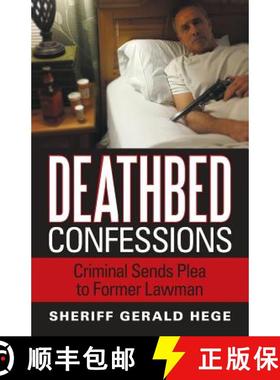 【3-4周达】Deathbed Confessions: Criminal Sends Plea to Former Lawman [9781489711687]
