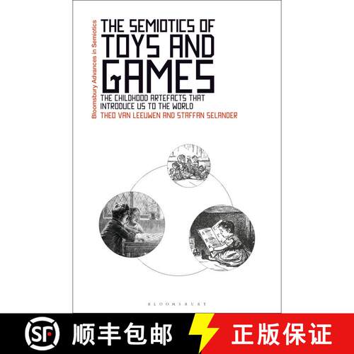 【3-4周达】精装 The Semiotics of Toys and Games: The Childhood Artefacts that Introduce Us to the World [9781350324893]
