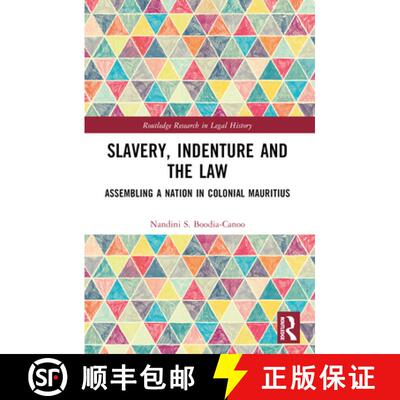 【3-4周达】Slavery, Indenture and the Law: Assembling a Nation in Colonial Mauritius [9781032322056]