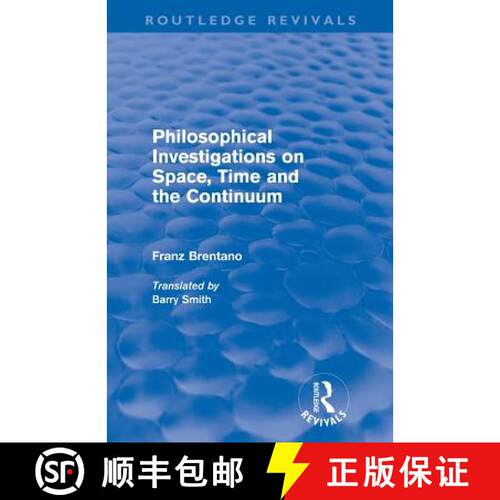 【3-4周达】Philosophical Investigations on Time, Space and the Continuum (Routledge Revivals) [9780415568036]