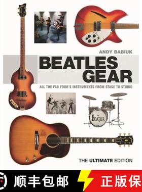 【3-4周达】Beatles Gear: All the Fab Four's Instruments from Stage to Studio, The Ultimate Edition [9781617130991]