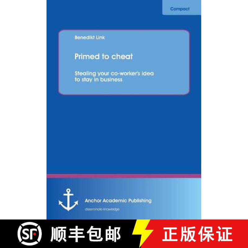 【3-4周达】Primed to cheat: Stealing your co-worker's idea to stay in business [9783954891627]