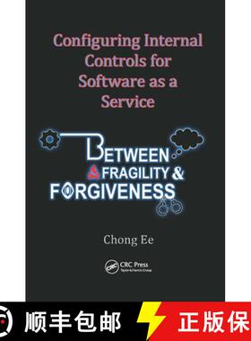 【3-4周达】Configuring Internal Controls for Software as a Service: Between Fragility and Forgiveness [9780367657109]