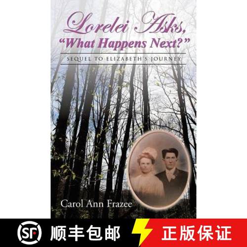 【3-4周达】Lorelei Asks, What Happens Next?: Sequel to Elizabeth's Journey [9781462411962]