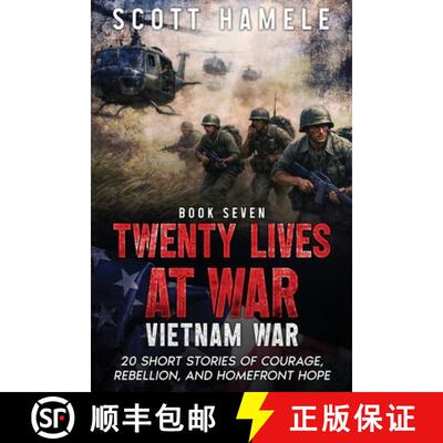【3-4周达】Twenty Lives at War - Vietnam War: 20 Short Stories of Courage, Rebellion, and Homefront Hope [9798295564055]