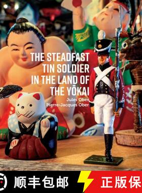 【3-4周达】The Steadfast Tin Soldier In The Land Of The Yōkai: Adapted from the original tale by... [9781763837102]