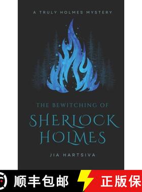 预订 The Bewitching of Sherlock Holmes: A Truly Holmes Mystery [9781777166038]