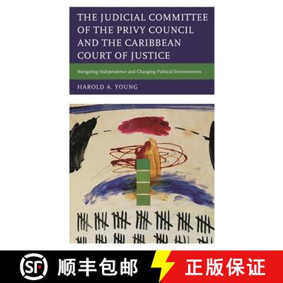 【3-4周达】精装 The Judicial Committee of the Privy Council and the Caribbean Court of Justice : Navi... [9781498586948]
