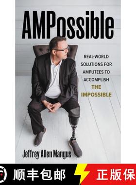 预订 AMPossible : Real-World Solutions for Amputees to Accomplish the Impossible [9781538141878]