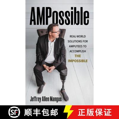 预订 AMPossible : Real-World Solutions for Amputees to Accomplish the Impossible [9781538141878]