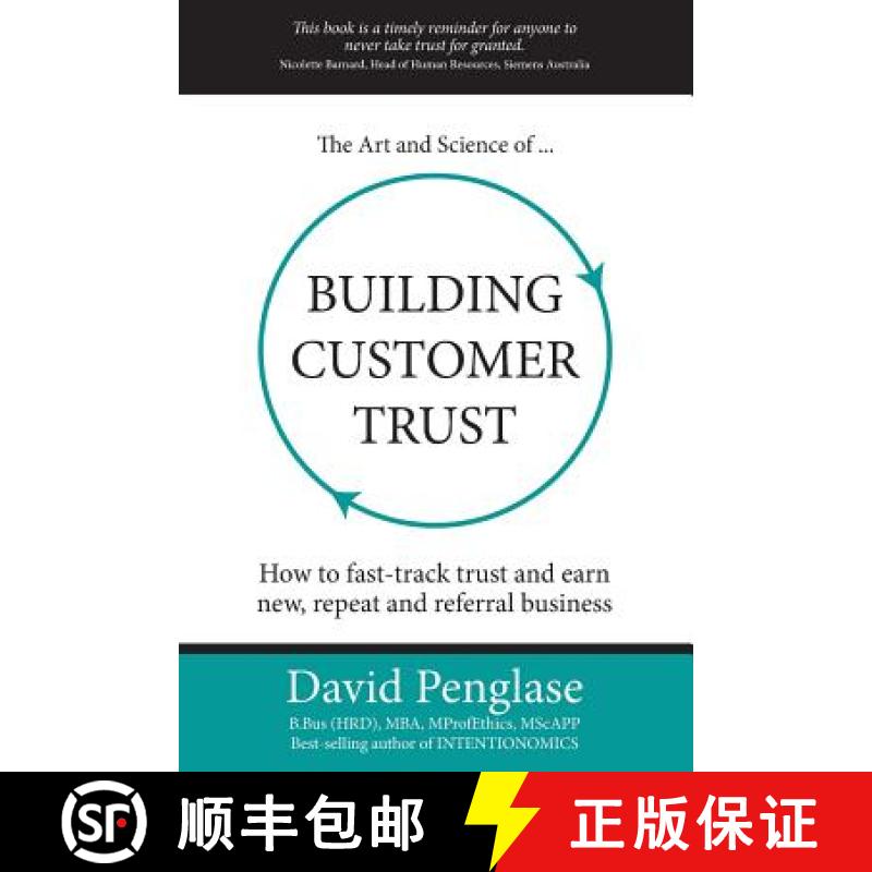 【2-3周达】The Art and Science of Building Customer Trust: How to Fast-Track Trust and Earn New, Repe... [9781925692396]