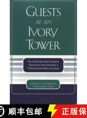【3-4周达】Guests at an Ivory Tower : The Challenges Black Students Experience While Attending a Pred... [9780761831839]