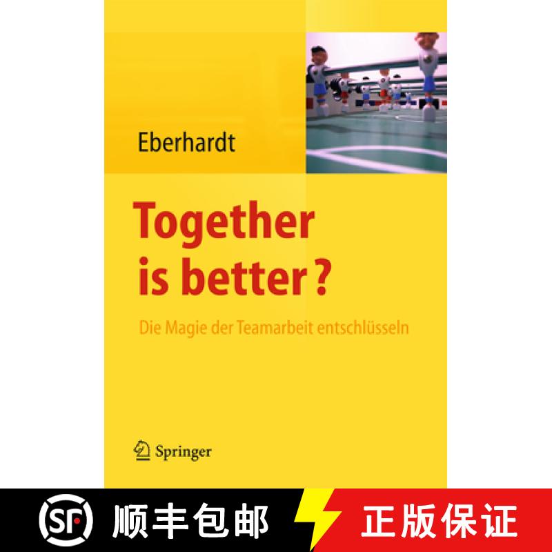 【3-4周达】Together Is Better?: Die Magie Der Teamarbeit Entschlüsseln [9783642344367]