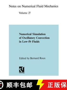【3-4周达】Numerical Simulation of Oscillatory Convection in Low-Pr Fluids : A GAMM Workshop [9783528076283]