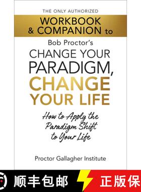 【3-4周达】The Only Authorized Workbook & Companion to Bob Proctor's Change Your Paradigm, Change You... [9781722507220]