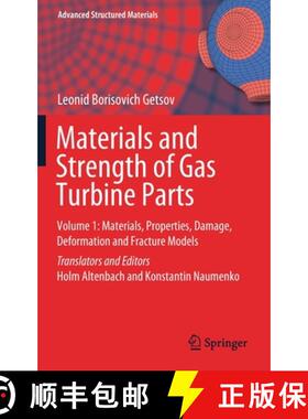 【3-4周达】Materials and Strength of Gas Turbine Parts : Volume 1: Materials, Properties, Damage, Def... [9789811605338]
